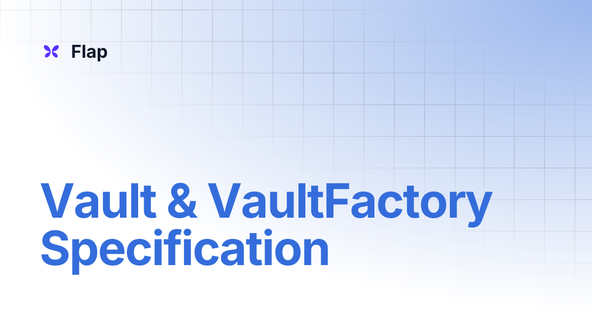 Vault & VaultFactory Specification | Flap