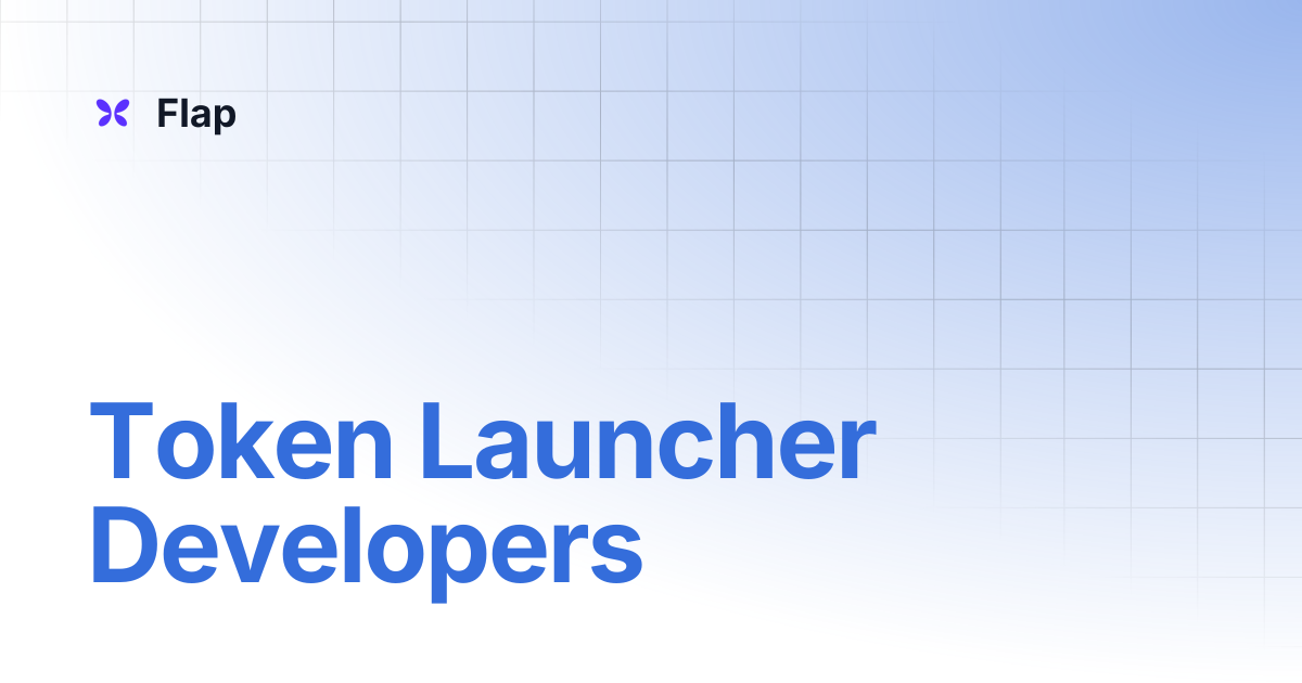 Token Launcher Developers | Flap